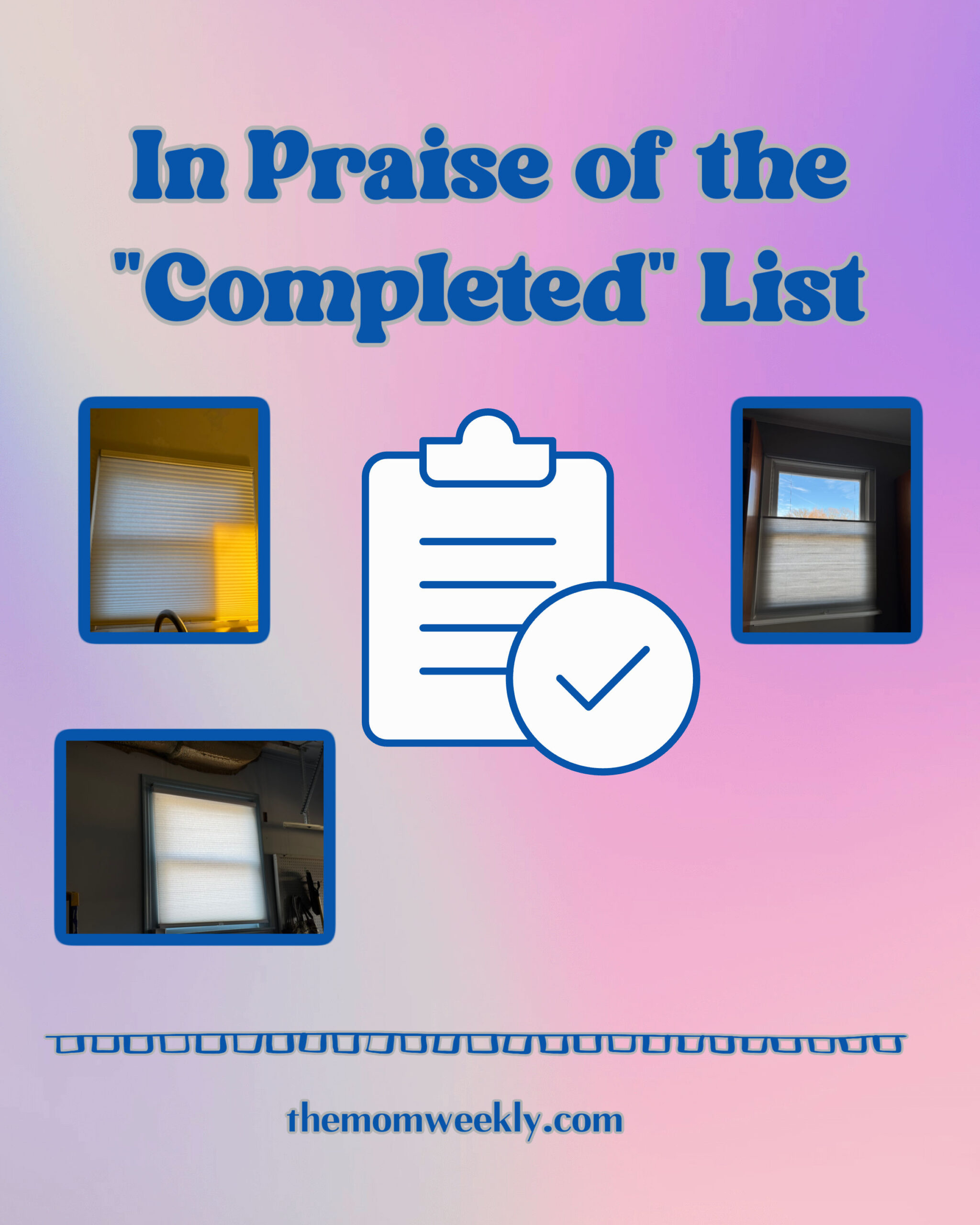 In Praise of the “Completed” List