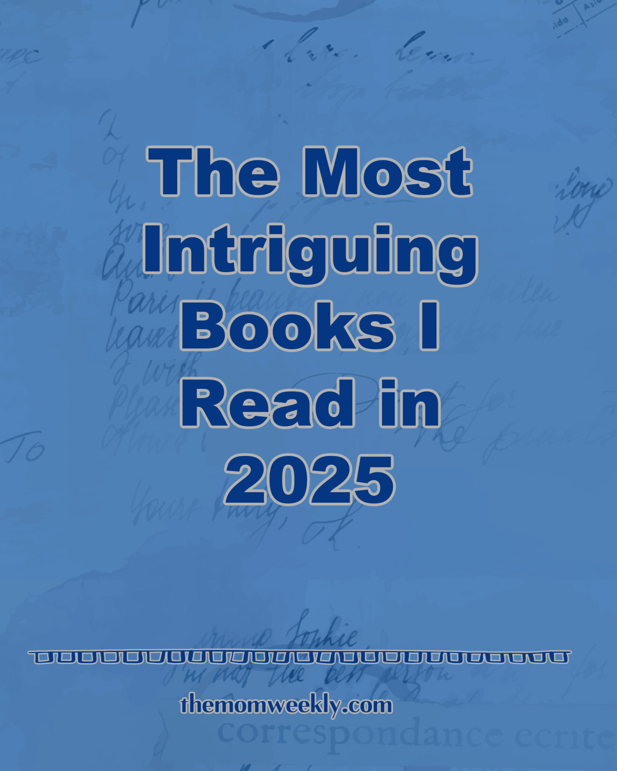 The Most Intriguing Books I Read in 2025